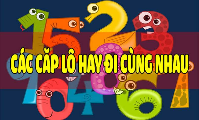 Các cặp lô hay đi cùng nhau rồng bạch kim bạn nên biết