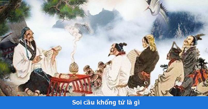 Soi cầu khổng tử là gì?